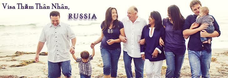 Thủ tục xin visa thăm thân Nga
