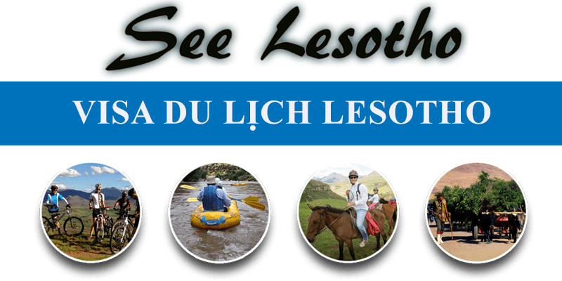 THỦ TỤC XIN VISA DU LỊCH LESOTHO