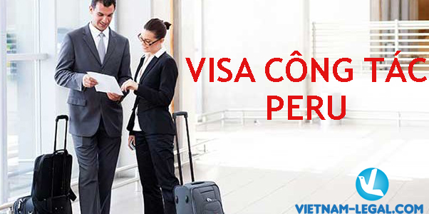 Thủ tục xin visa công tác Peru