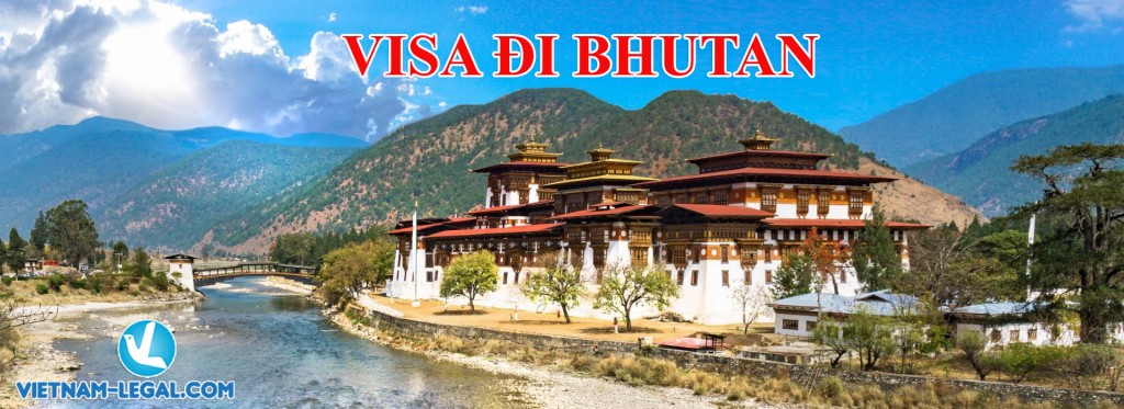 Bhutan visa - visa đi Bhutan