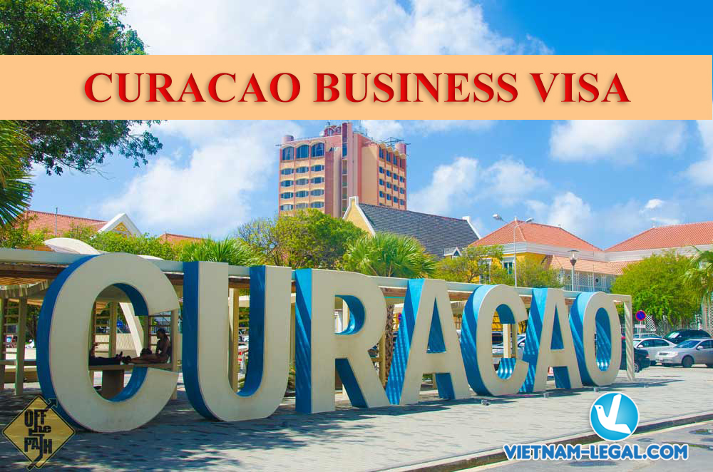 VISA TO CURACAO Vietnam Legal Advisor visa-curacao-arrangements-and-information