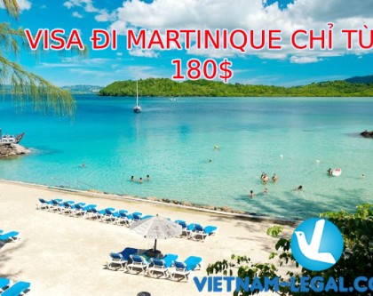 VISA ĐI MARTINIQUE CHỈ TỪ 180$