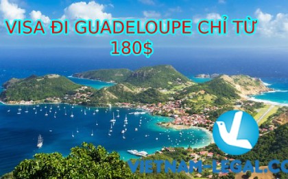 VISA ĐI GUADELOUPE CHỈ TỪ 180$