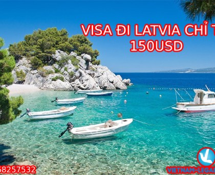 VISA ĐI LATVIA CHỈ TỪ 150USD