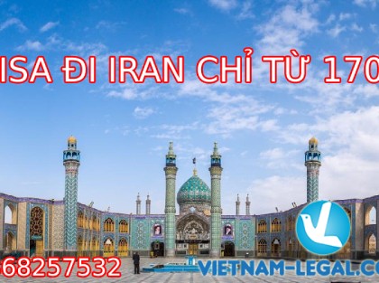 VISA ĐI IRAN CHỈ TỪ 170$