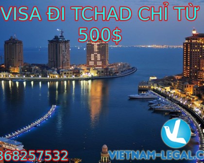 VISA ĐI TCHAD CHỈ TỪ 500$