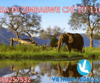 VISA ĐI ZIMBABWE CHỈ TỪ 110$
