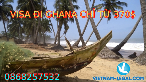 VISA ĐI GHANA CHỈ TỪ 370 $