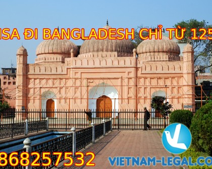 VISA ĐI BANGLADESH CHỈ TỪ 125$