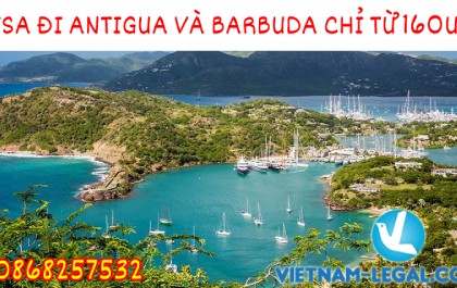 VISA ĐI ANTIGUA VÀ BARBUDA CHỈ TỪ 160$