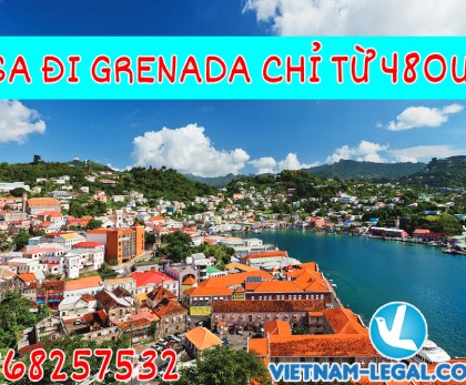 VISA ĐI GRENADA CHỈ TỪ 480$