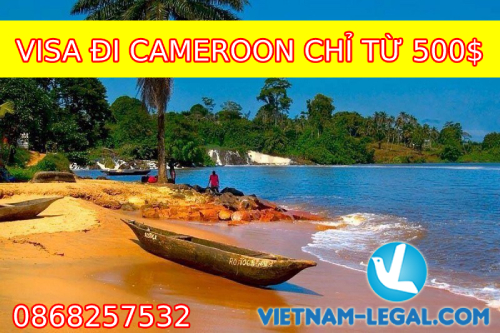 VISA ĐI CAMEROON CHỈ TỪ 500$