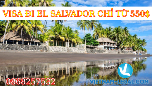 VISA ĐI EL SALVADOR CHỈ TỪ 550$