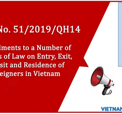 Law no. 51-2019-QH14 Amendments to a Number of Articles of Law on Entry, Exit, Transit and Residence of Foreigners in Vietnam