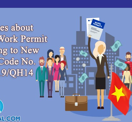 Changes about Vietnam Work Permit according to new Labor Code No. 49.2019.QH14