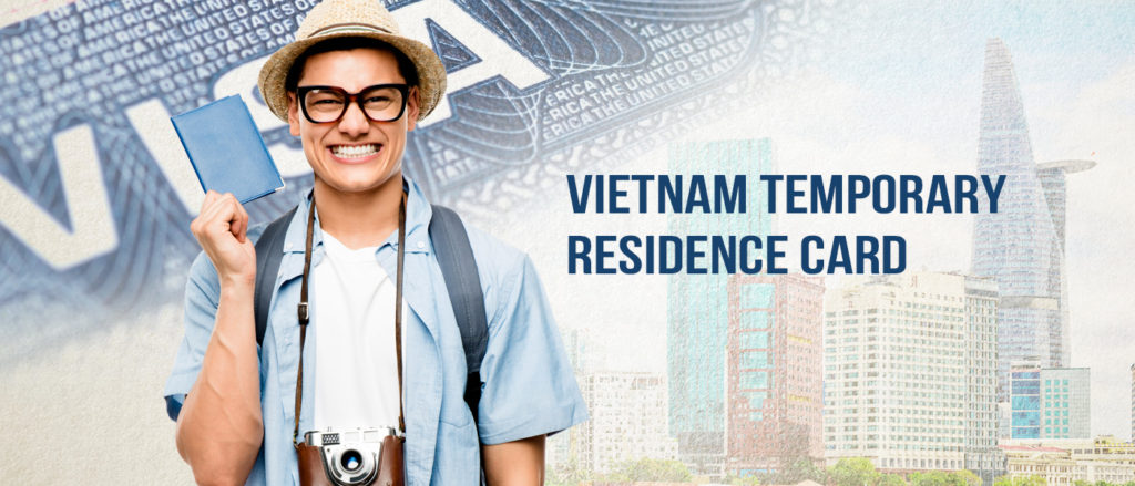 Changes to Duration of Vietnam Temporary Residence Card from 01 July 2020