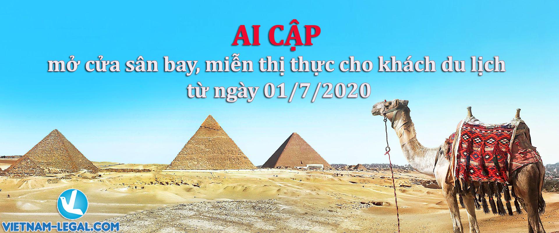 Từ 1/7, Ai Cập mở cửa trở lại các sân bay, miễn thị thực cho khách du lịch