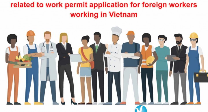 Loosen some regulations related to work permit application for foreign workers working in Vietnam