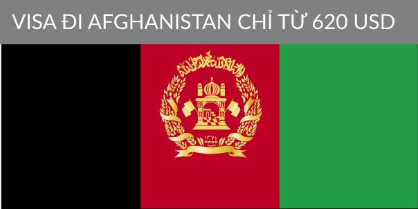 VISA ĐI AFGHANISTAN CHỈ TỪ 620 USD