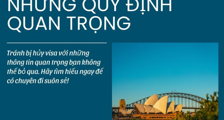 Visa Úc nhiều lần (Multiple Entry): Những quy định quan trọng cần biết để tránh bị hủy visa