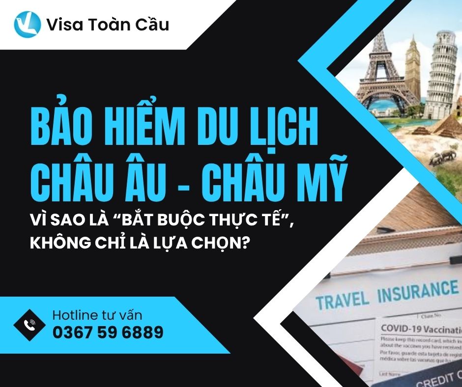 Bảo hiểm du lịch châu Âu – châu Mỹ: Vì sao là “bắt buộc thực tế”, không chỉ là lựa chọn?